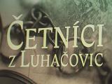 VIDEO: Premiéra Četníků z Luhačovic VIDEO: Premiéra Četníků z Luhačovic