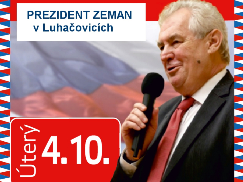 Kraj navštíví prezident Zeman, zavítá i do Luhačovic Kraj navštíví prezident Zeman, zavítá i do Luhačovic