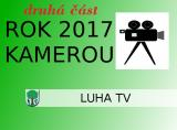 VIDEO: Rok 2017 kamerou Luha TV (2. část) VIDEO: Rok 2017 kamerou Luha TV (2. část)