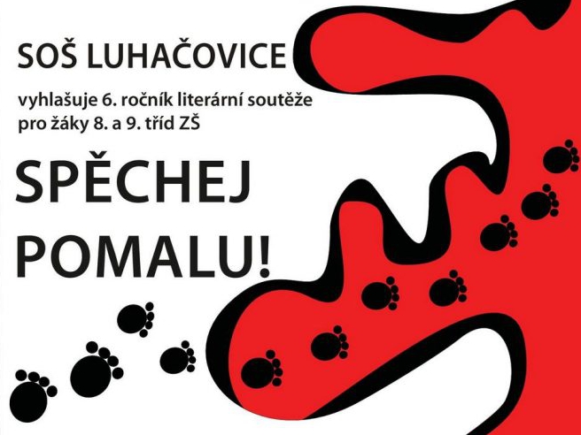 Osmáci a deváťáci se mohou opět přihlásit do literární soutěže pořádané SOŠ Luhačovice Osmáci a deváťáci se mohou opět přihlásit do literární soutěže pořádané SOŠ Luhačovice